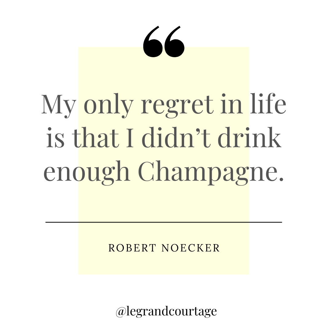 31 Famous, Favorite and Fun Champagne Quotes Le Grand Courtâge